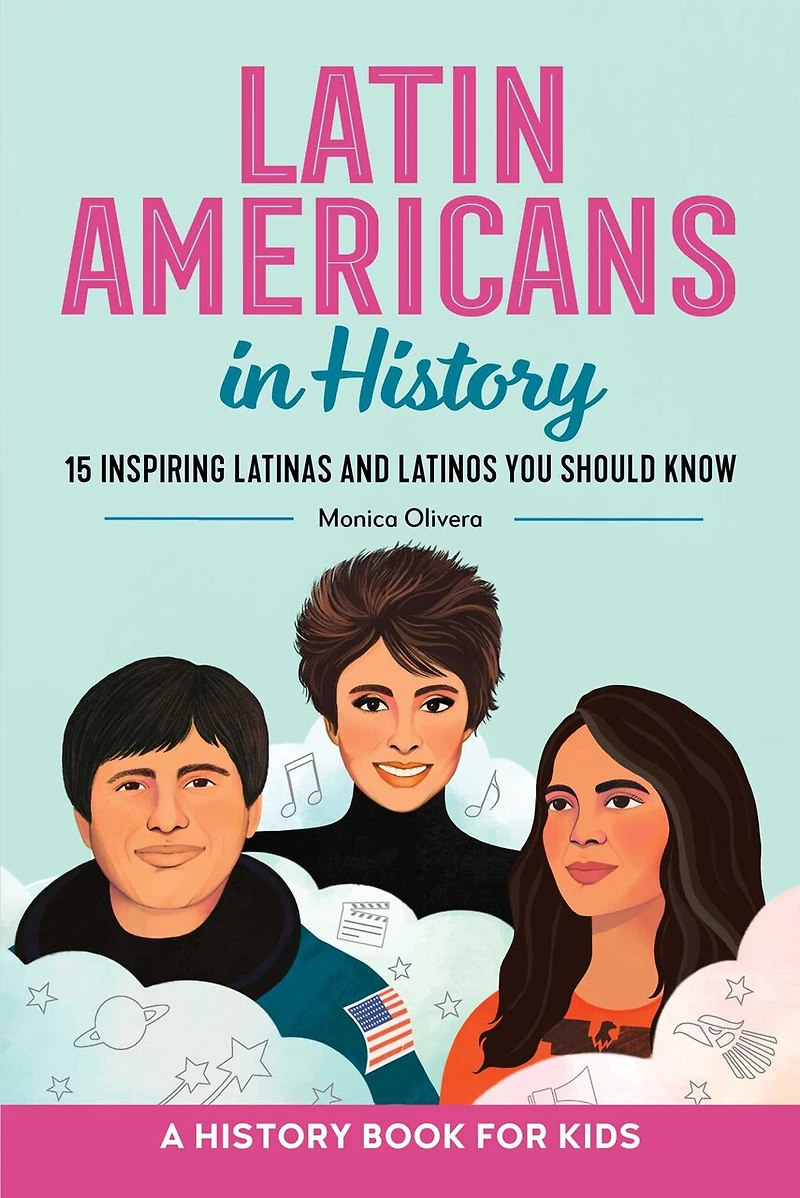 Latin Americans History: 15 Inspiring Latinas and Latinos You Should Know