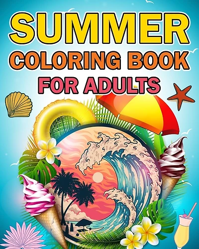 Summer Coloring Books: An Adult Coloring Book