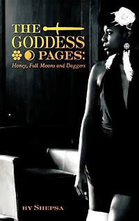 Goddess Pages: Honey, Full Moons And Daggers