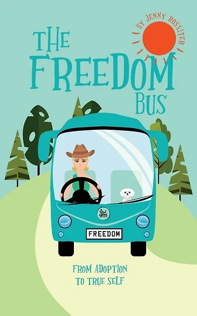 The Freedom Bus: From Adoption to True Self