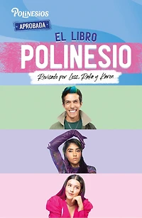 El libro Polinesio: Revisado por Less, Rafa y Karen / The Polynesio Book