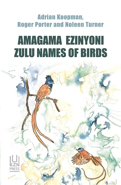 Amagama Ezinyoni: Zulu Names Of Birds