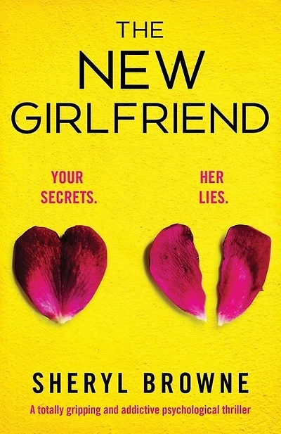 The New Girlfriend: A Totally Gripping And Addictive Psychological Thriller