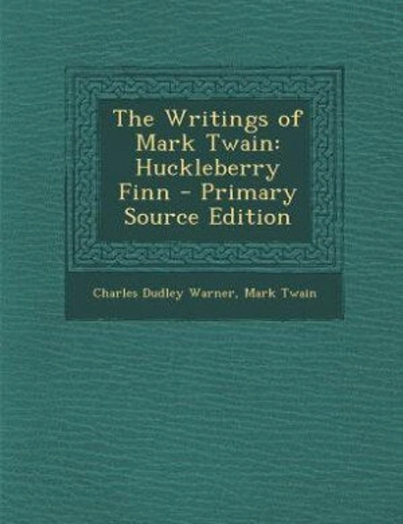 The Writings of Mark Twain: Huckleberry Finn