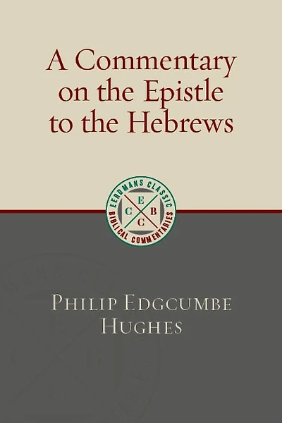 A Commentary On The Epistle To The Hebrews