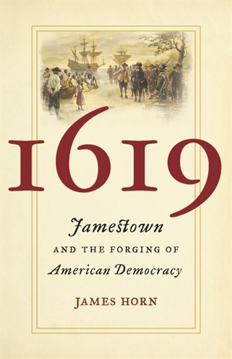 1619: Jamestown And The Forging Of American Democracy
