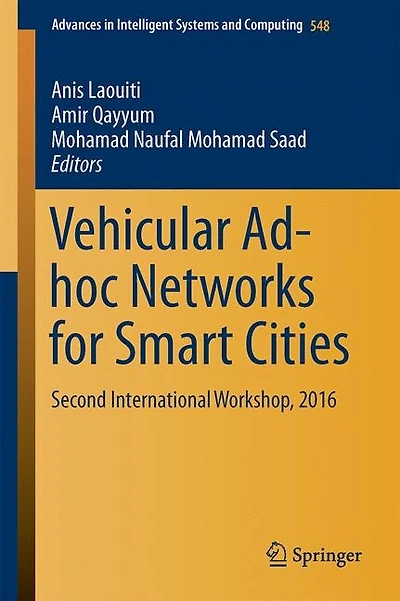 Vehicular Ad-Hoc Networks for Smart Cities: Second International Workshop, 2016