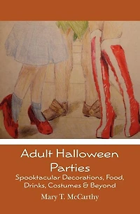 Adult Halloween Parties: Spooktacular Decorations, Food, Drinks, Costumes & Beyond