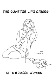 The Quarter Life Crises of a Broken Woman