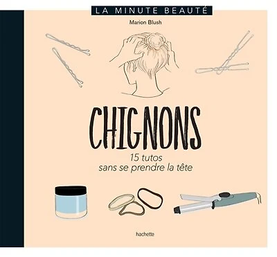 Chignons: 15 tutos sans se prendre la tête