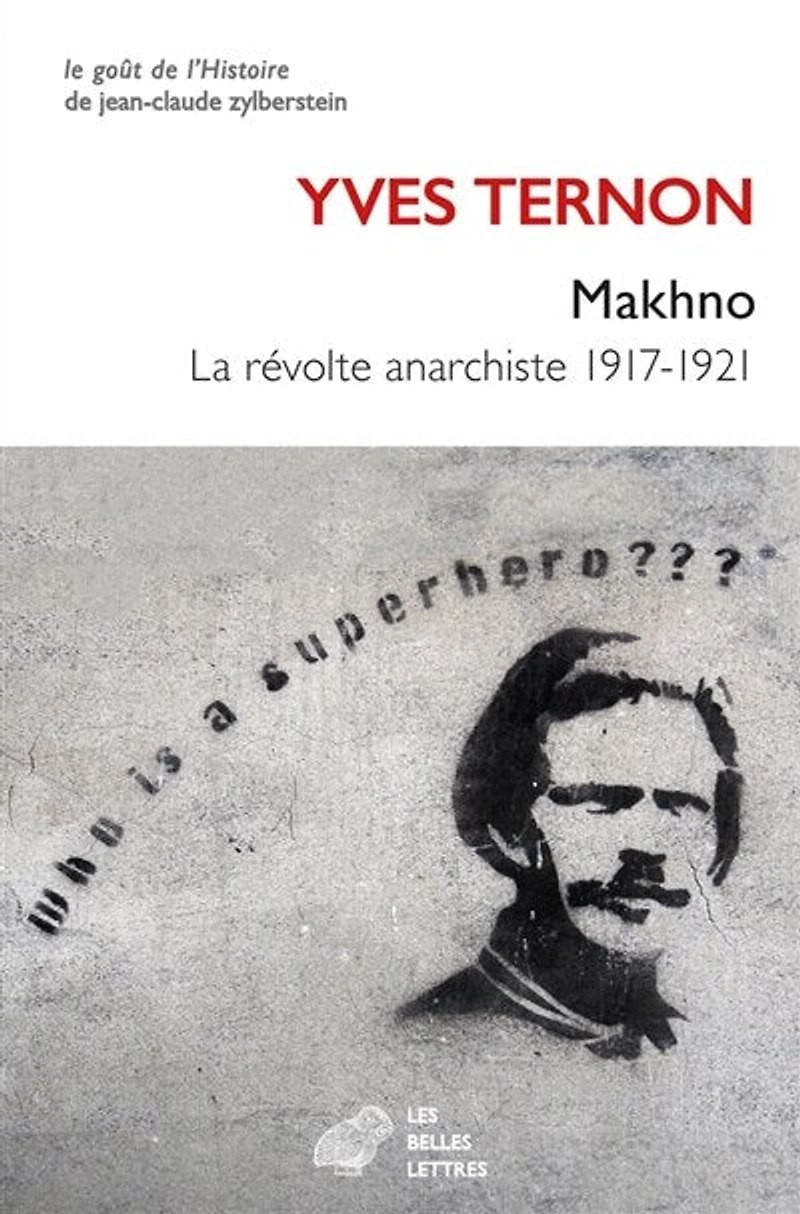 Makhno: la révolte anarchiste 1917-1921 ; Nestor Makhno et la question juive