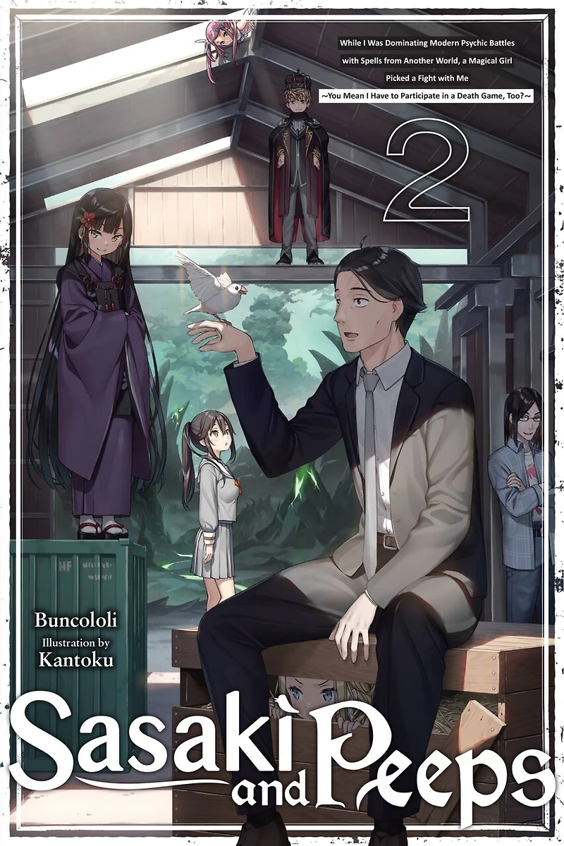 Sasaki and Peeps, Vol. 2 (light novel): While I Was Dominating Modern Psychic Battles with Spells from Another World, a Magical Girl Picked Fight Me ~You Mean Have to Participate Death Game, Too?~