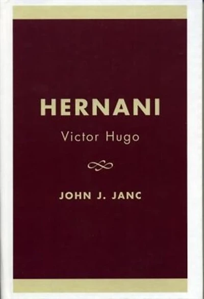 Hernani: Victor Hugo
