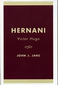 Hernani: Victor Hugo