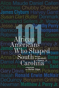 101 African Americans Who Shaped South Carolina