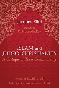 Islam and Judeo-Christianity: A Critique of Their Commonality
