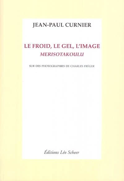Le froid, le gel, l'image : Merisotakoulu : sur des photographies de Charles Fréger: Merisotakoulu