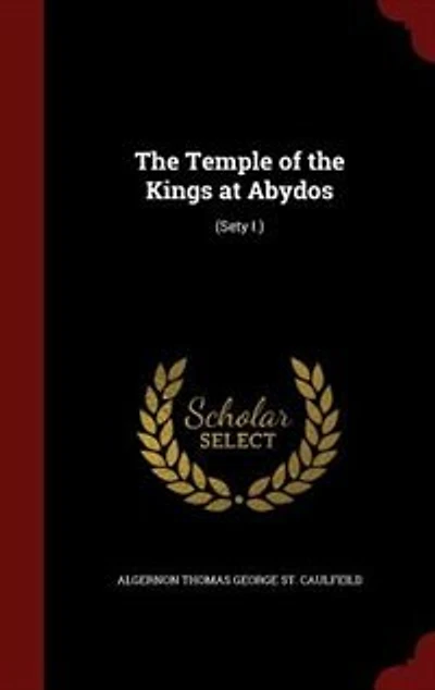 the Temple of Kings at Abydos: (Sety I.)