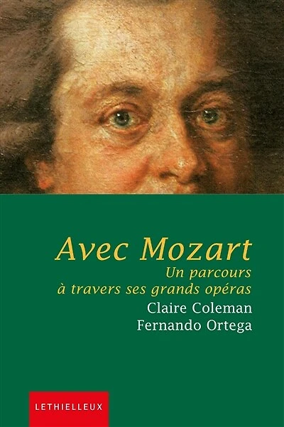 Avec Mozart: un parcours à travers ses grands opéras