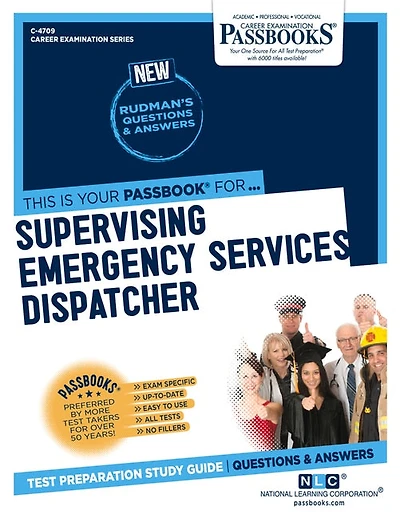 Supervising Emergency Services Dispatcher (C-4709): Passbooks Study Guide