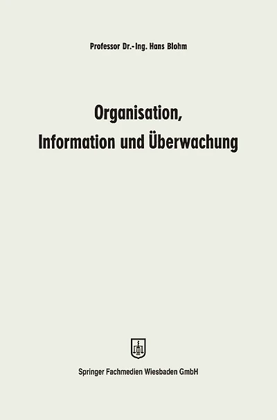Organisation, Information und Überwachung