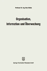 Organisation, Information und Überwachung