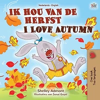I Love Autumn (dutch English Bilingual Book For Children)
