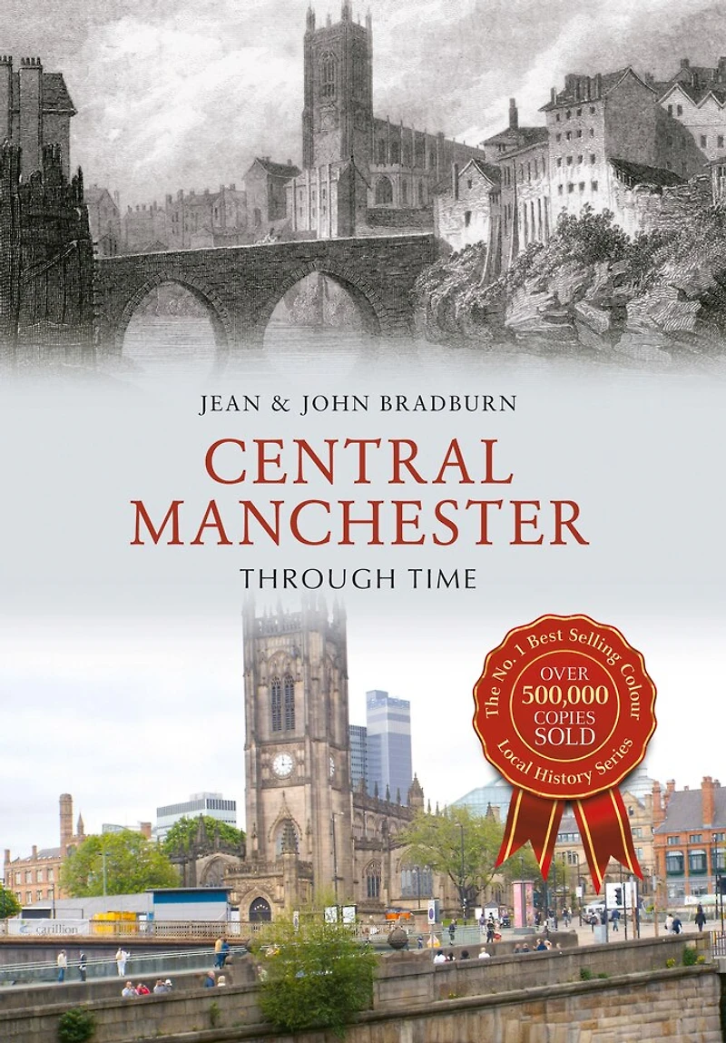 Central Manchester Through Time