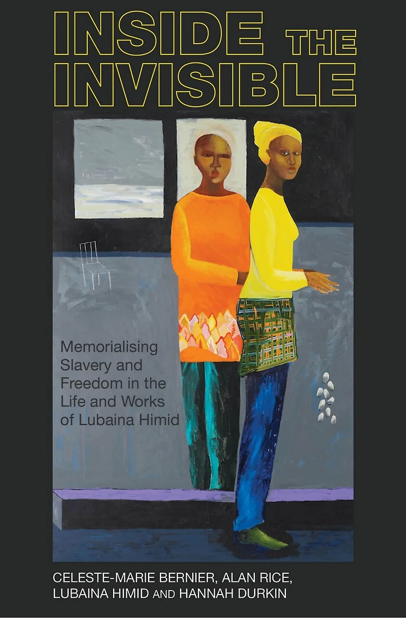 Inside the invisible: Memorialising Slavery and Freedom Life Works of Lubaina Himid