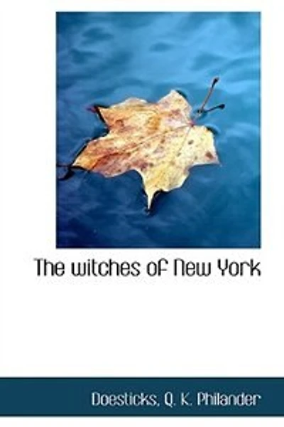 The Witches of New York (Classic Reprint)