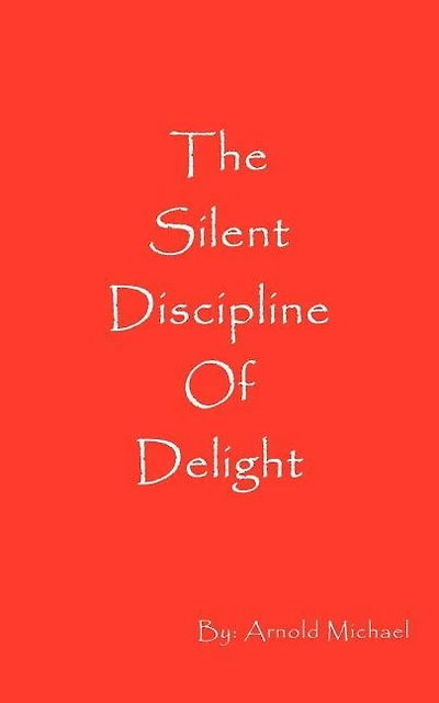 The Silent Discipline Of Delight