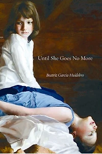 Until She Goes No More