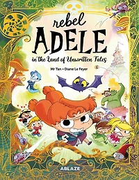 REBEL ADELE IN THE LAND OF UNWRITTEN TALES HC