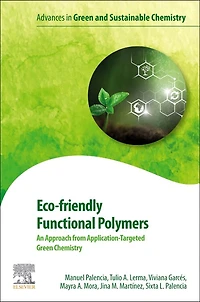 Eco-friendly Functional Polymers: An Approach From Application-targeted Green Chemistry