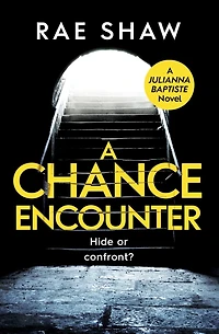 A Chance Encounter: Hide or confront?
