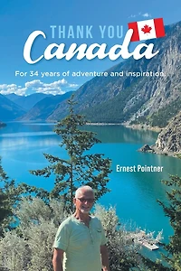 Thank you Canada: For 34 years of adventure and inspiration