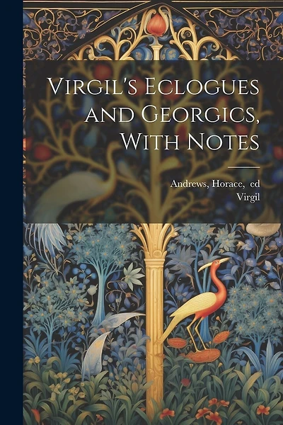 Virgil's Eclogues and Georgics