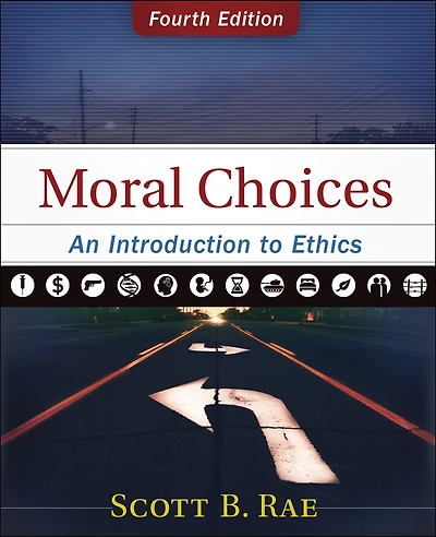 Moral Choices: An Introduction To Ethics