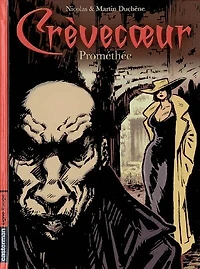 Crèvecoeur, Vol. 1. Prométhée