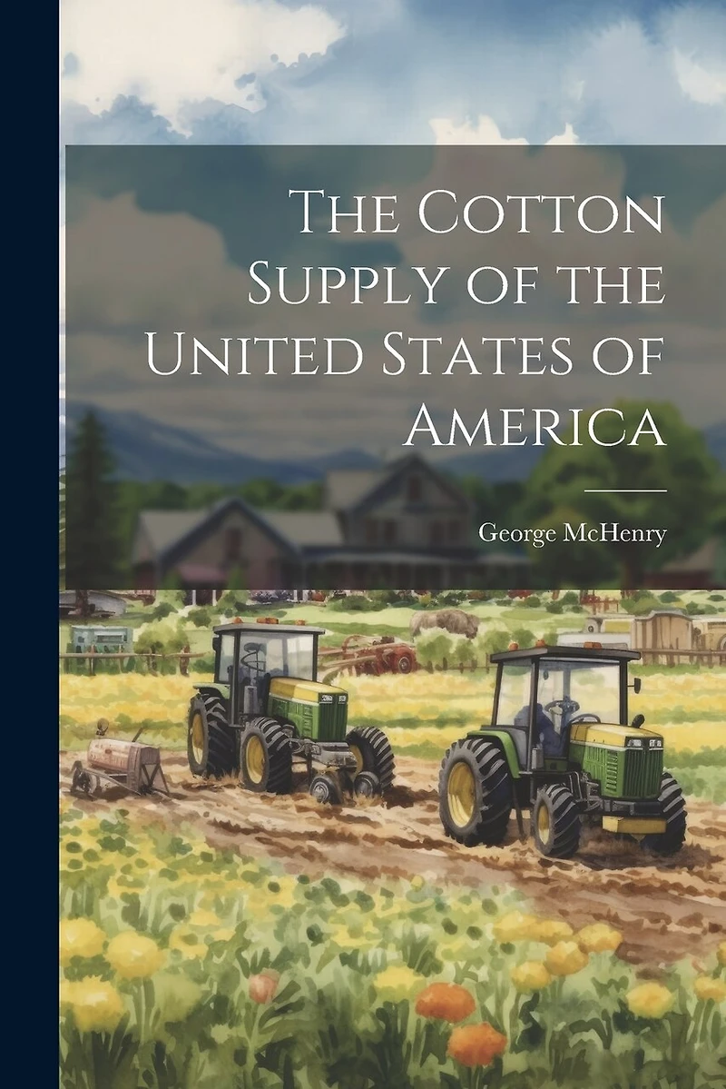 The Cotton Supply of the United States of America