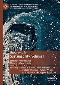 Business for Sustainability, Volume I: Strategic Avenues and Managerial Approaches