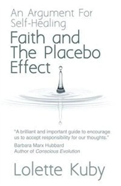 Faith and the Placebo Effect: An Argument for Self-Healing