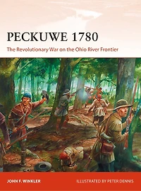 Peckuwe 1780: The Revolutionary War On Ohio River Frontier