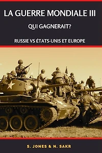 La Guerre mondiale III: RUSSIE VS ÉTATS-UNIS ET EUROPE, Qui Gagnerait?