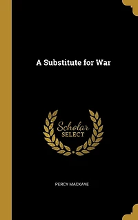 A Substitute for War