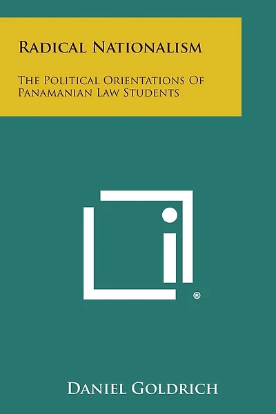 Radical Nationalism: The Political Orientations Of Panamanian Law Students