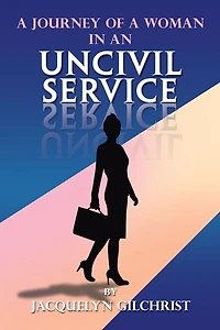A Journey Of Woman An Uncivil Service