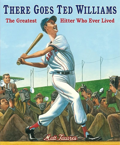 There Goes Ted Williams: The Greatest Hitter Who Ever Lived