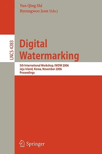Digital Watermarking: 5th International Workshop, IWDW 2006, Jeju Island, Korea, November 8-10, 2006, Proceedings