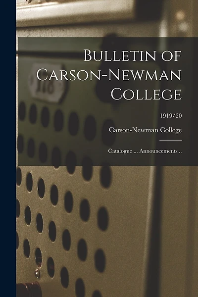 Bulletin of Carson-Newman College: Catalogue ... Announcements ..; 1919/20